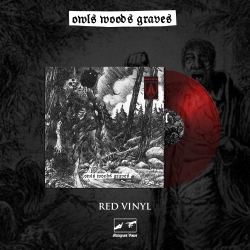 OWLS WOODS GRAVES - owls woods graves (RED VINYL)